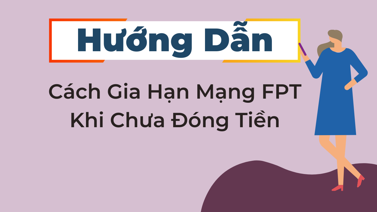 Huong Dan Gia Han Mang Fpt