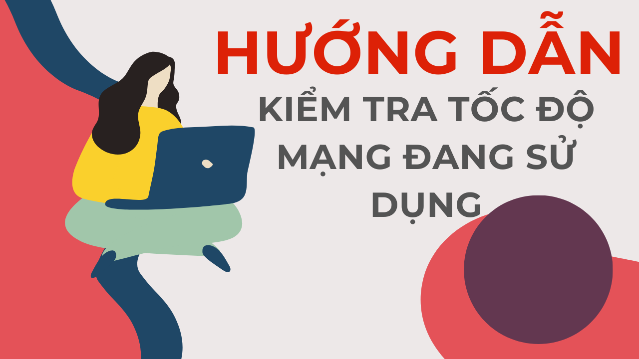 Huong Dan Kiem Tra Toc Do Mang Dang Su Dung