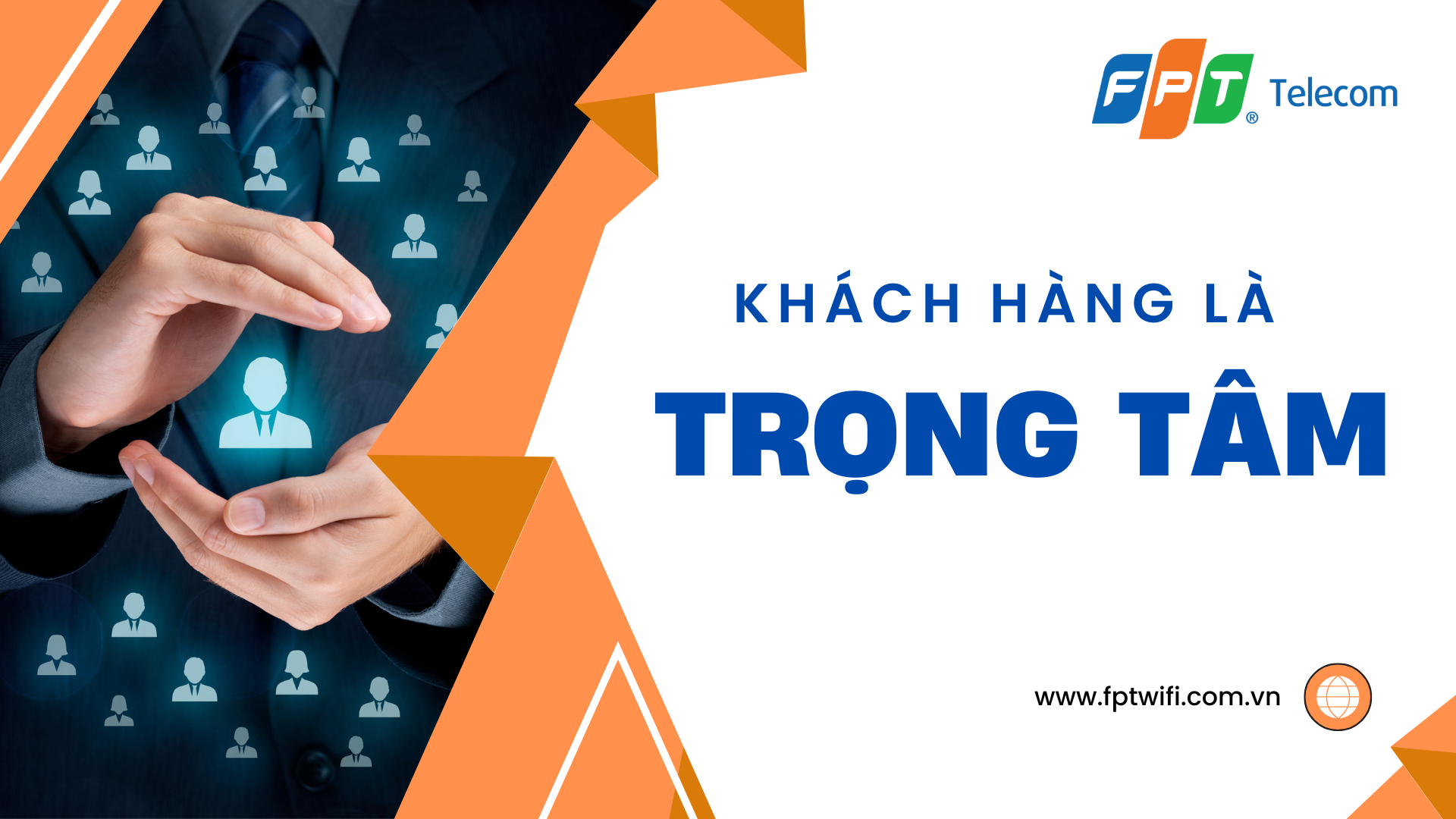 FPT TELECOM KHÁCH HÀNG LÀ TRỌNG TÂM