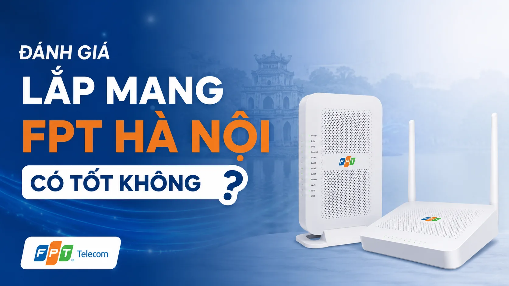 đánh Giá Lắp Mạng Wifi Fpt Hà Nội Có Tốt Không